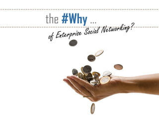 the #Why…  