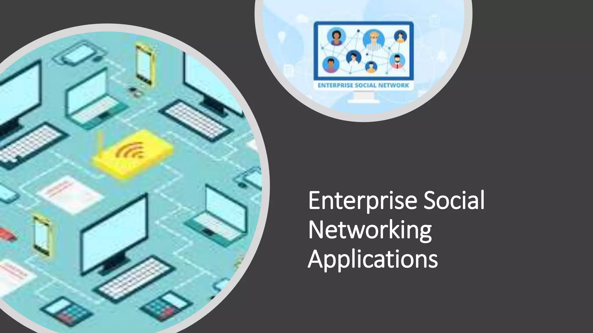 Enterprise Social Networking Applications | PPT