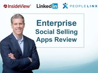 Enterprise 
Social Selling 
Apps Review 
 