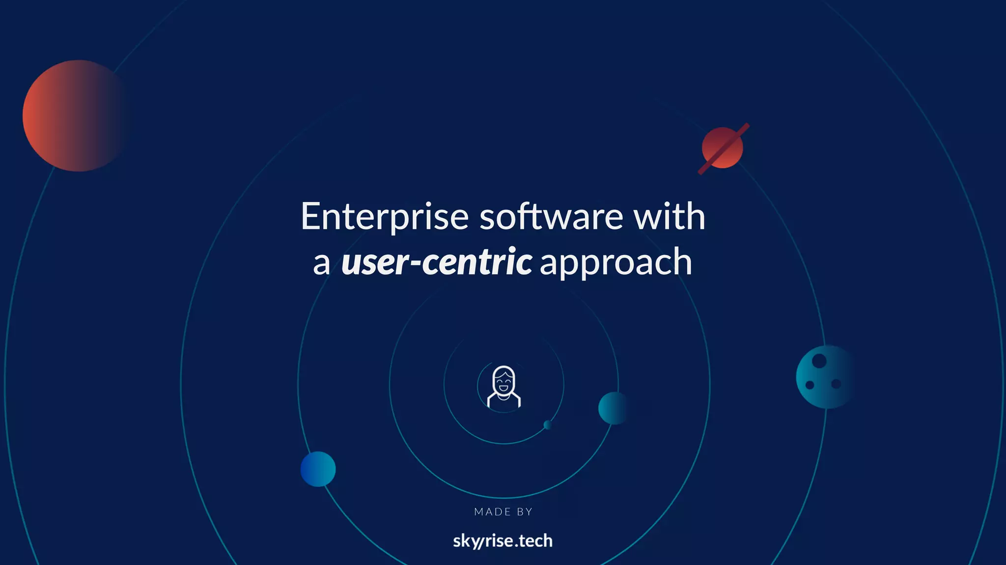 Enterprise software with user centric approach | PPT