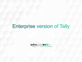 Enterprise version of Tally
 