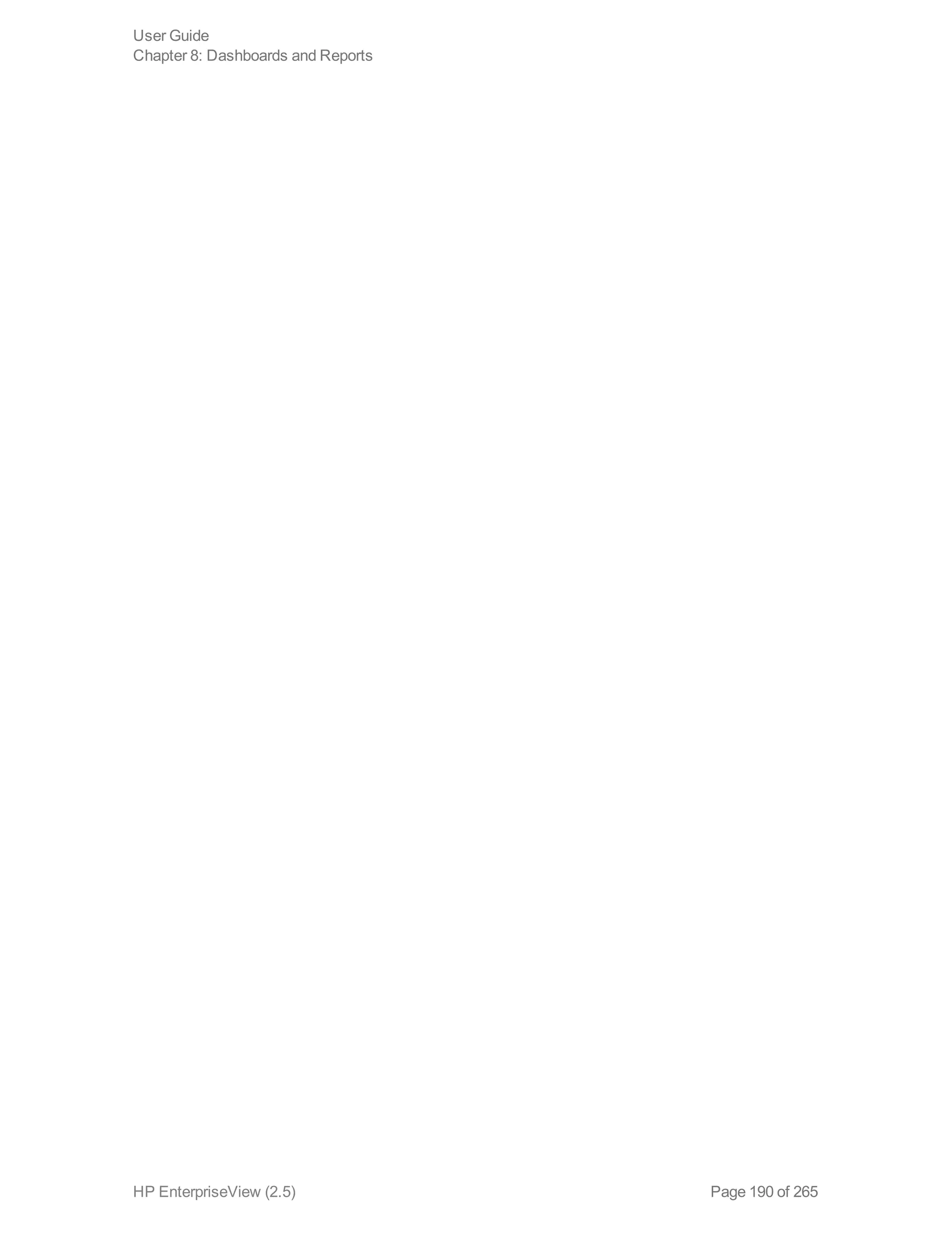 User Guide
Chapter 8: Dashboards and Reports
HP EnterpriseView (2.5) Page 190 of 265
 