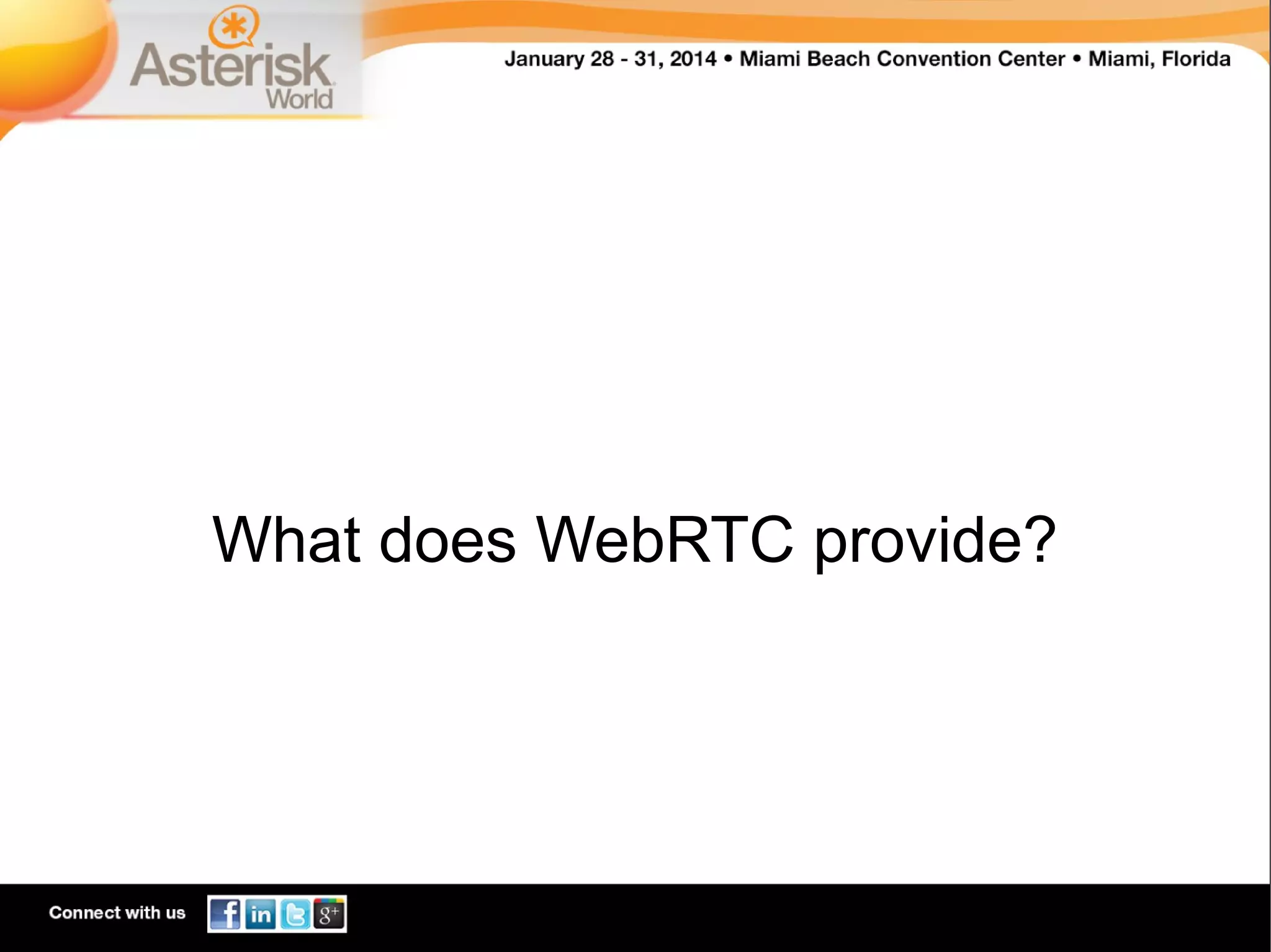 What does WebRTC provide?

 