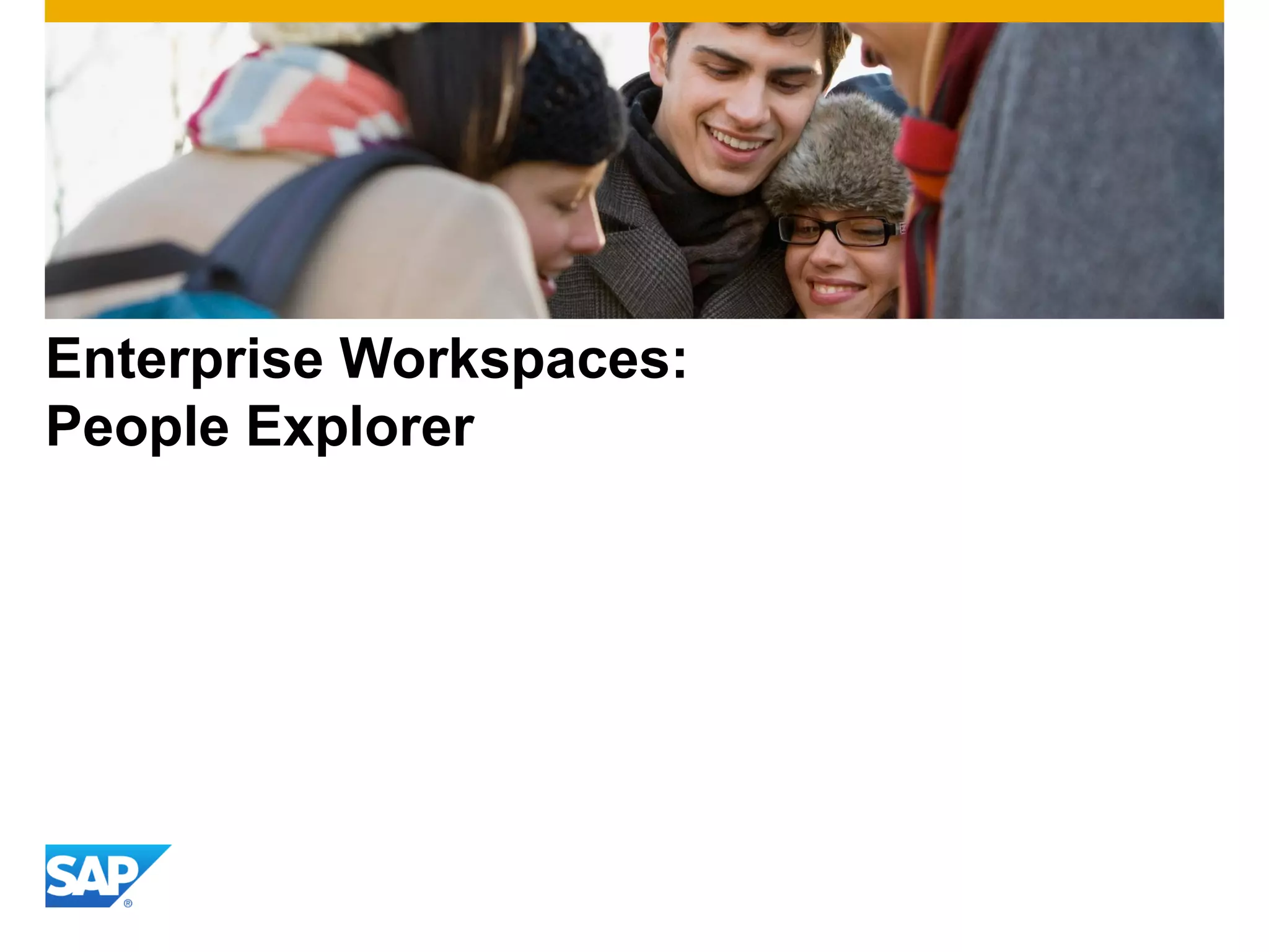 Enterprise Workspaces:
People Explorer
 