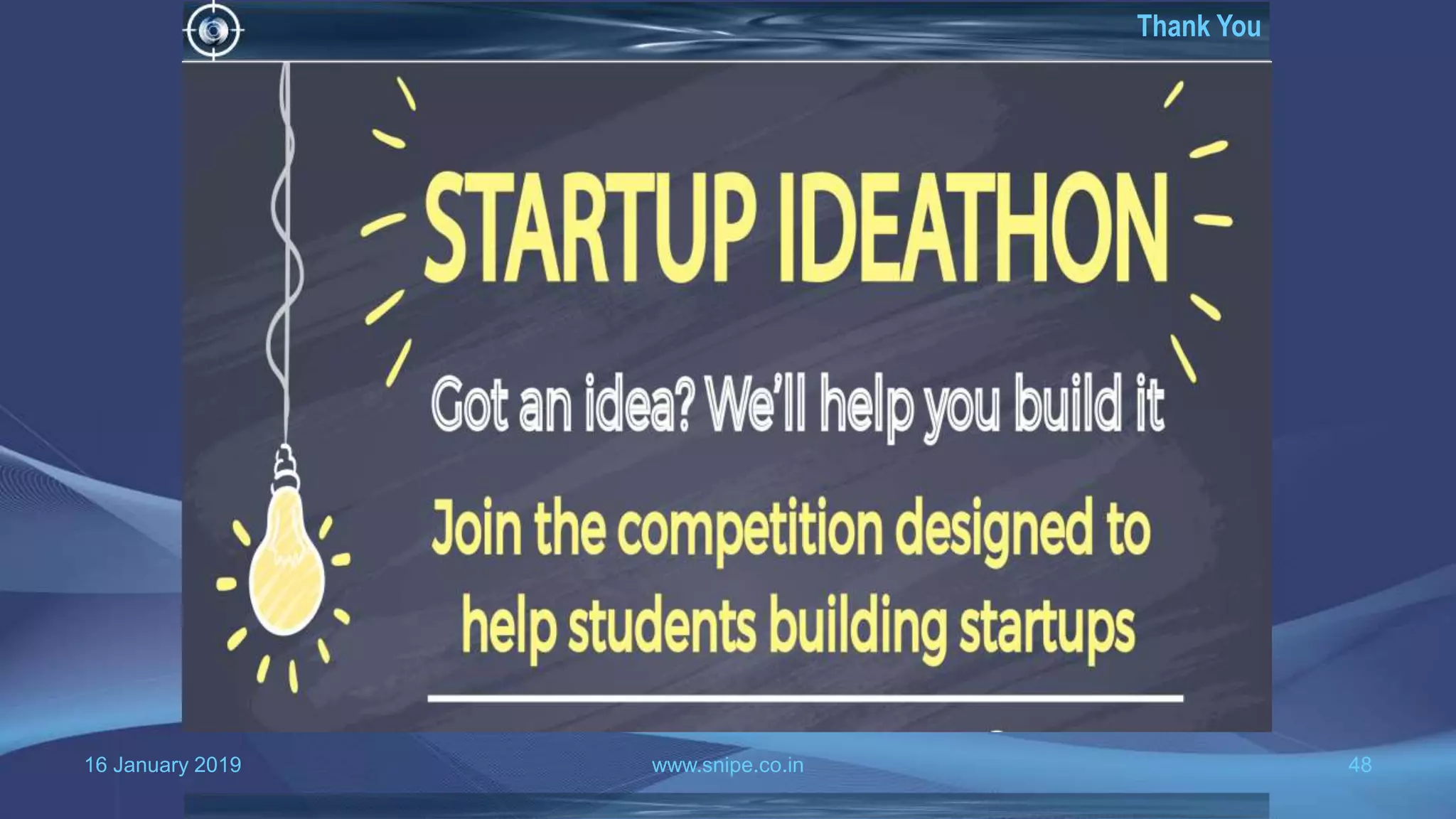 16 January 2019 www.snipe.co.in 48
Thank You
 