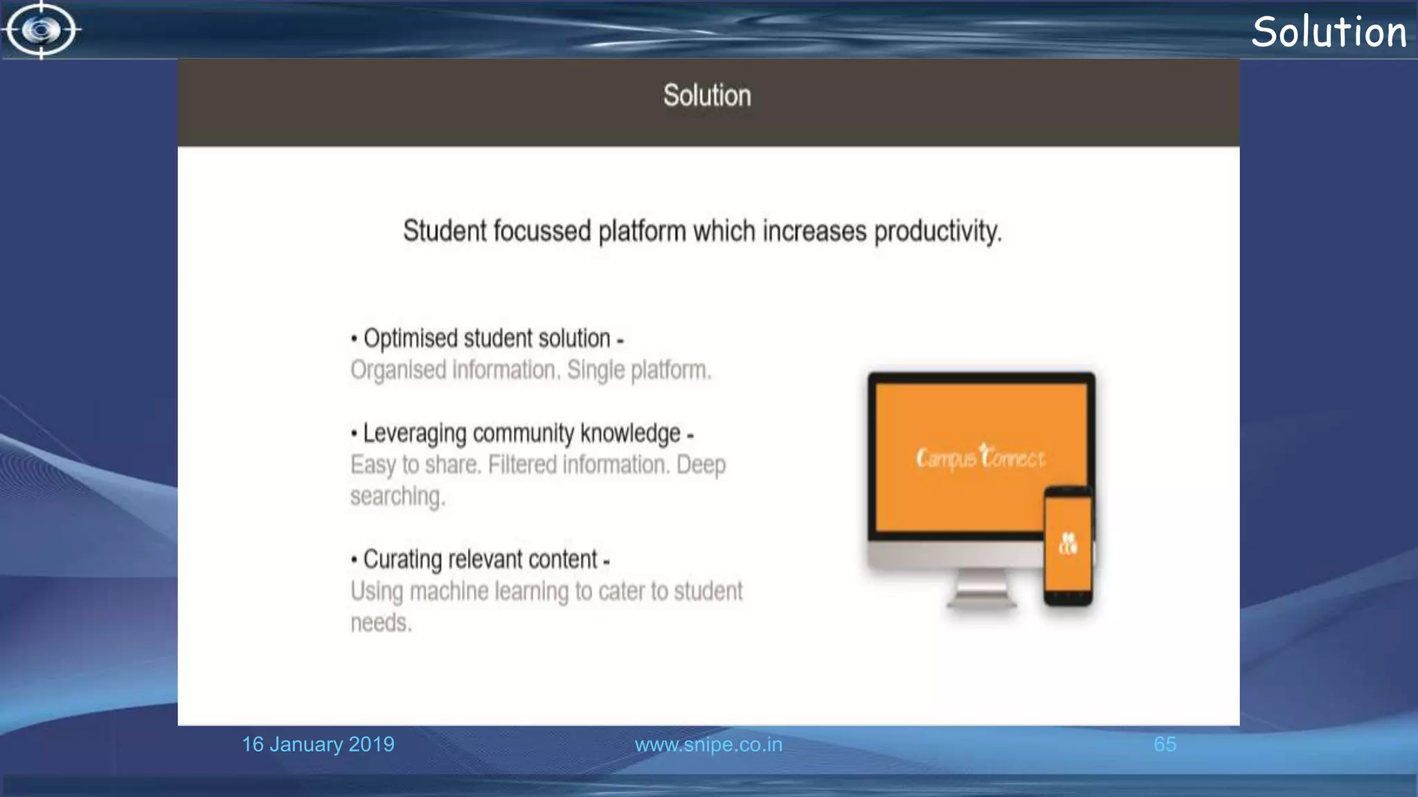 16 January 2019 www.snipe.co.in 65
Solution
 