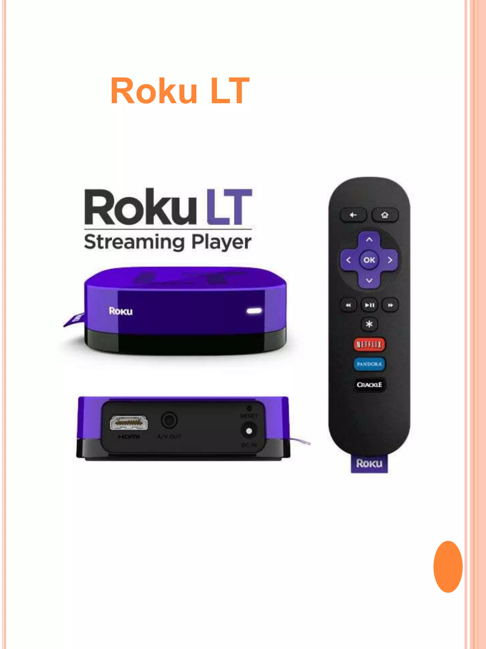 Roku LT
 