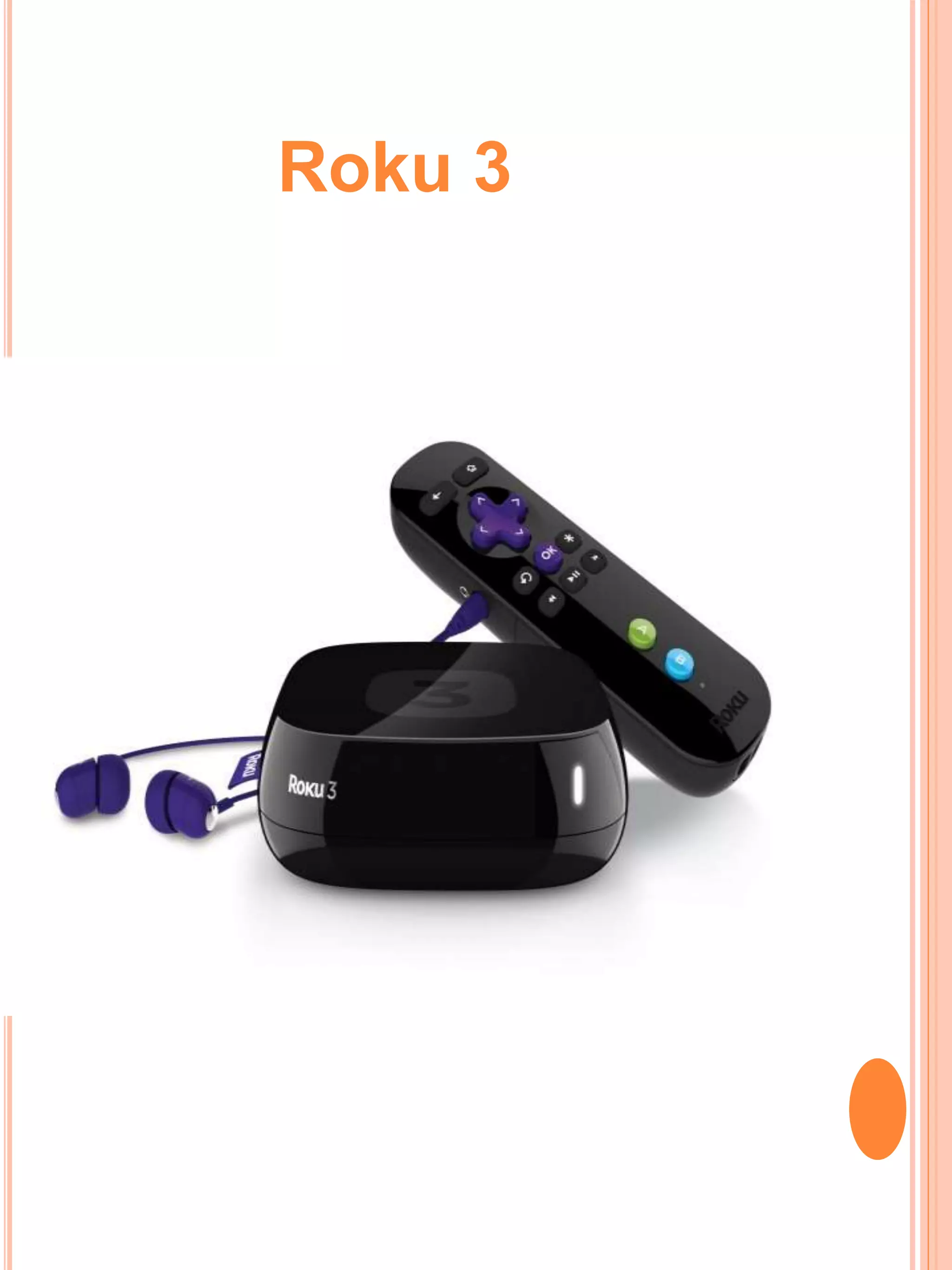 Roku 3
 