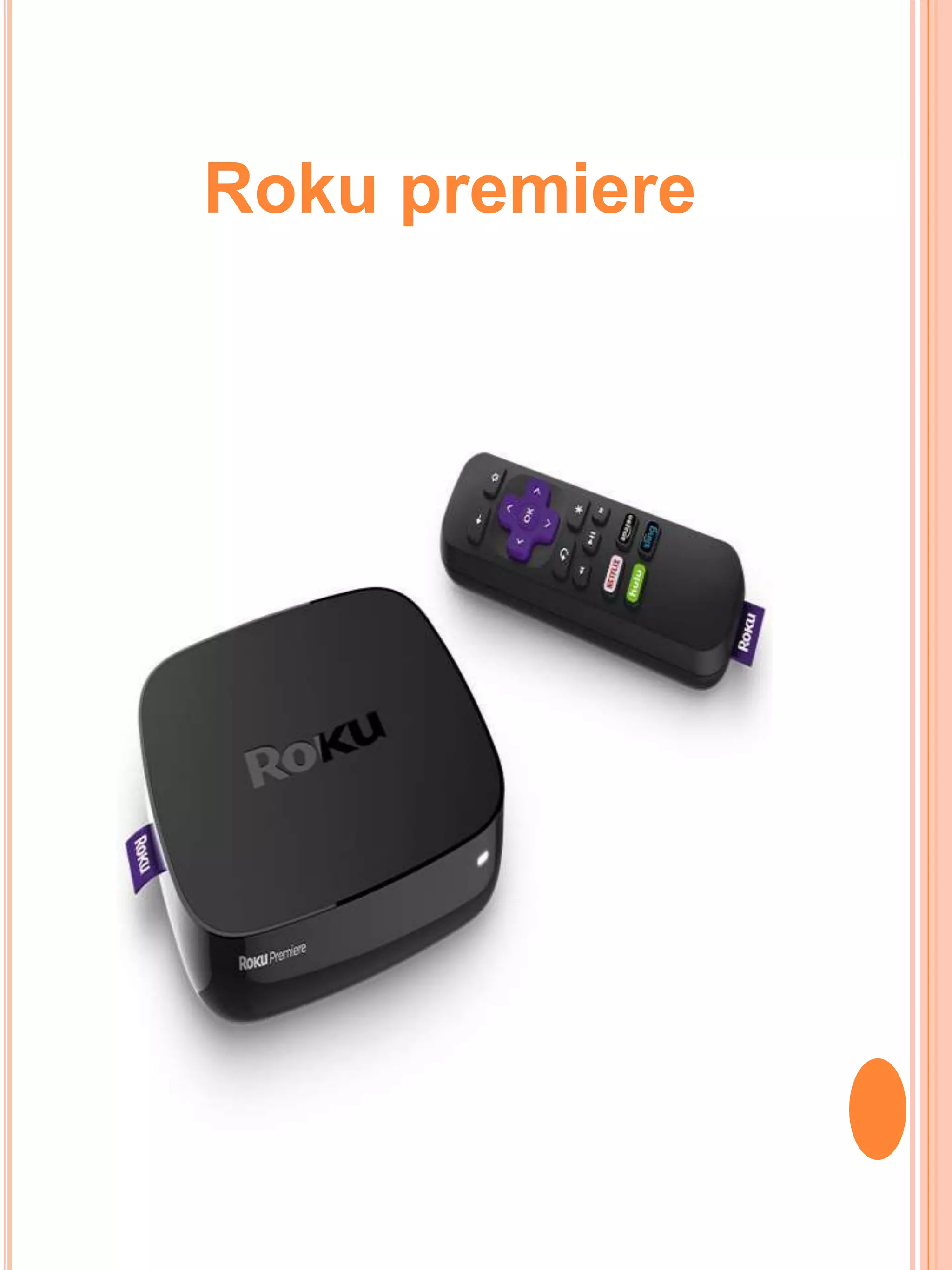 Roku premiere
 