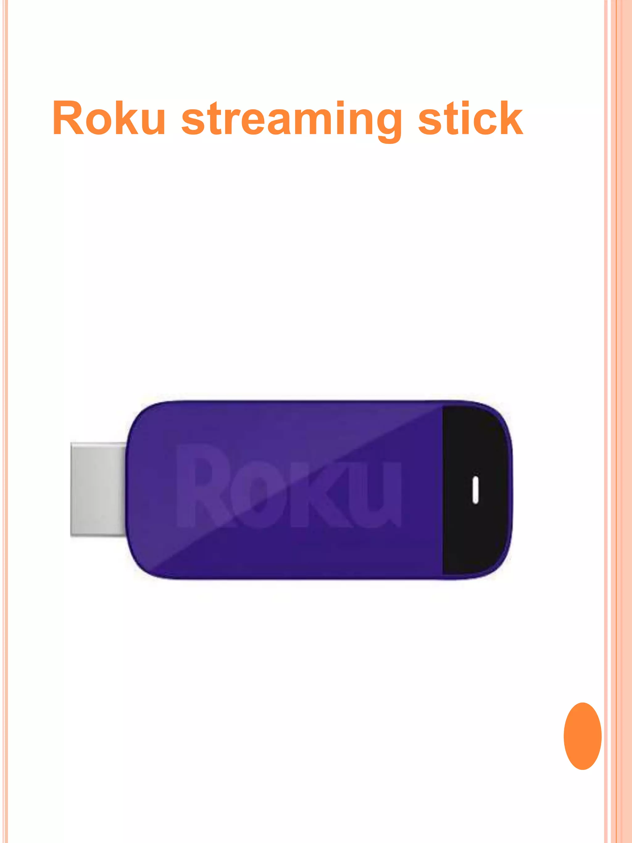 Roku streaming stick
 