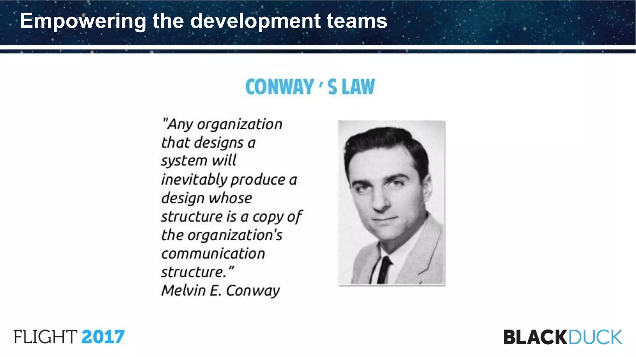 Empowering the development teams
 