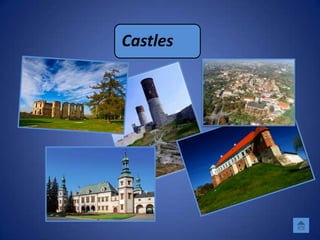 Castles
 