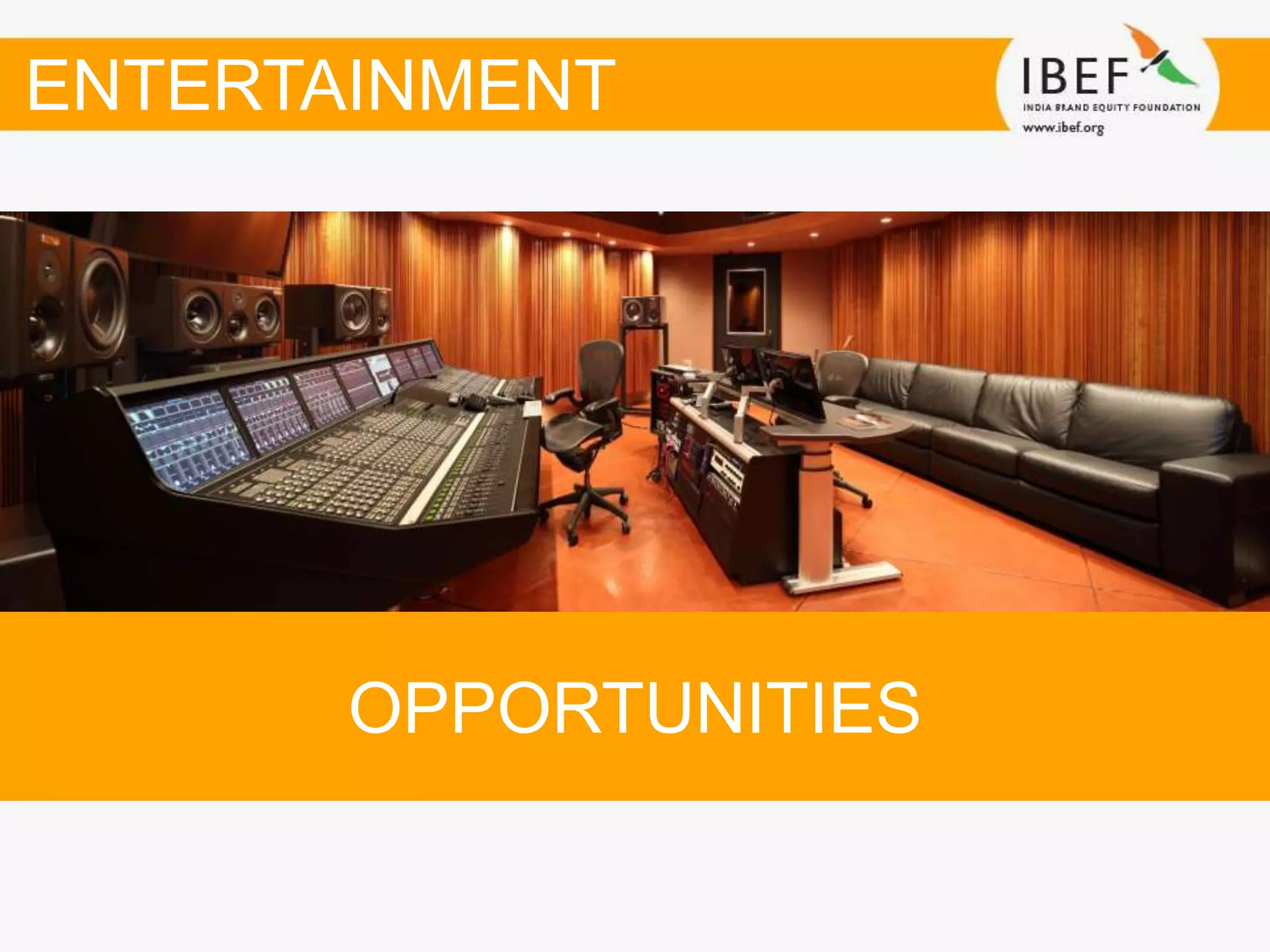 OPPORTUNITIES
ENTERTAINMENT
 