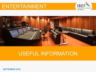 SEPTEMBER 2016
USEFUL INFORMATION
ENTERTAINMENT
 
