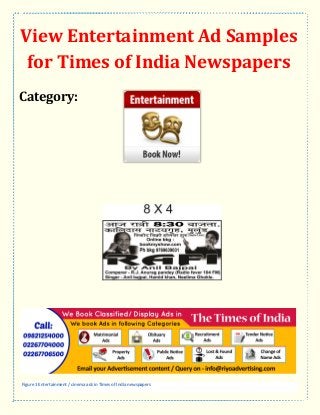 View Entertainment Ad Samples
for Times of India Newspapers
Category:
Figure 1 Entertainment / cinema ads in Times of India newspapers
 