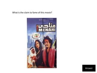 What is the claim to fame of this movie?Answer