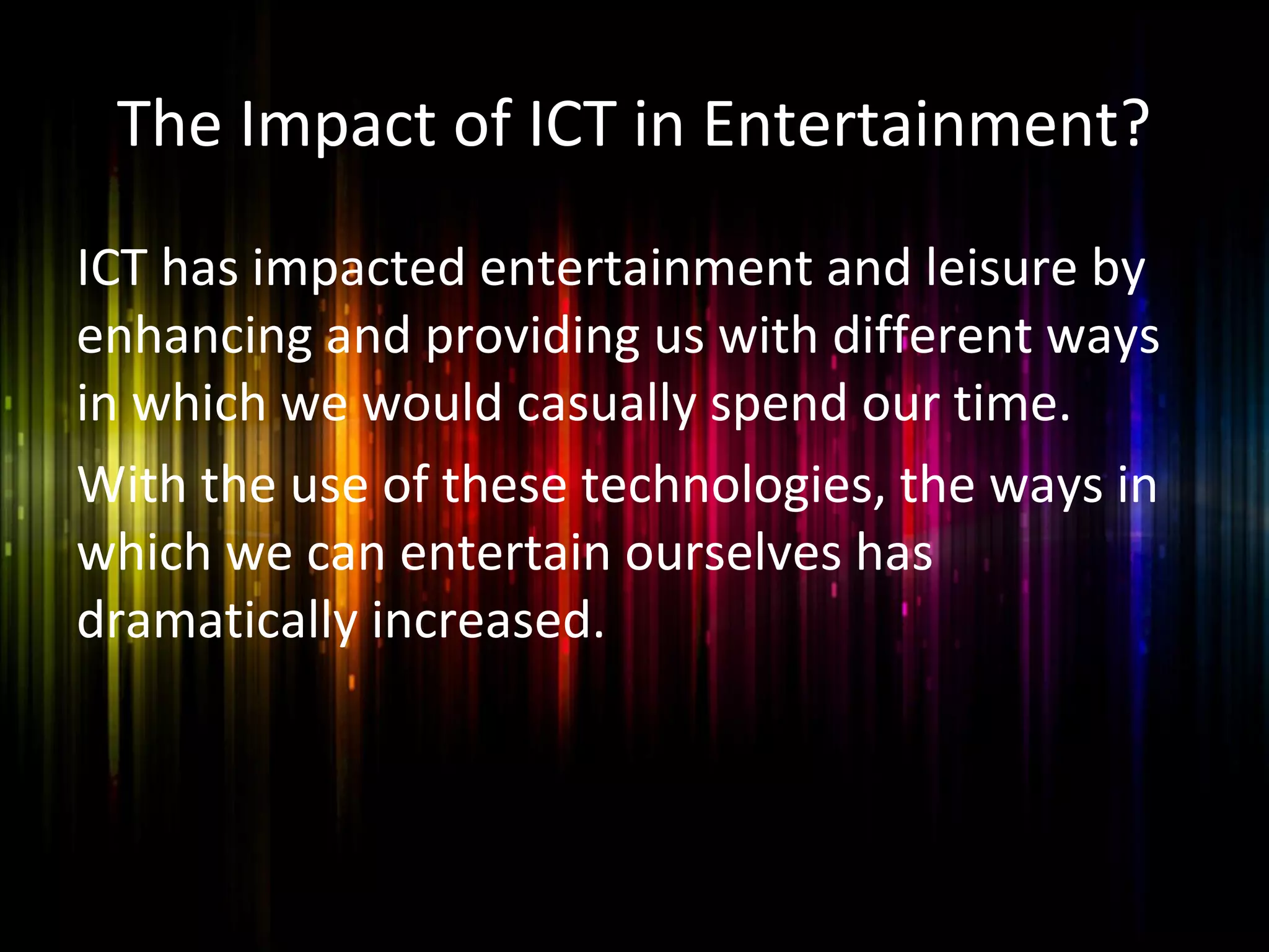 Entertainment & ICT | PPT