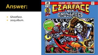  Ghostface.
 2019 album.
 