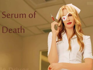 Serum of
Death
 