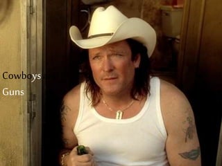 Cowboysand
Guns
 