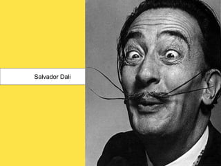 Salvador Dali
 