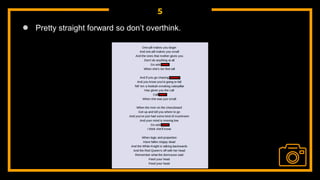 5
● Pretty straight forward so don’t overthink.
 