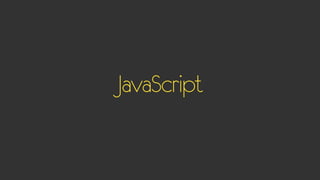 JavaScript
 