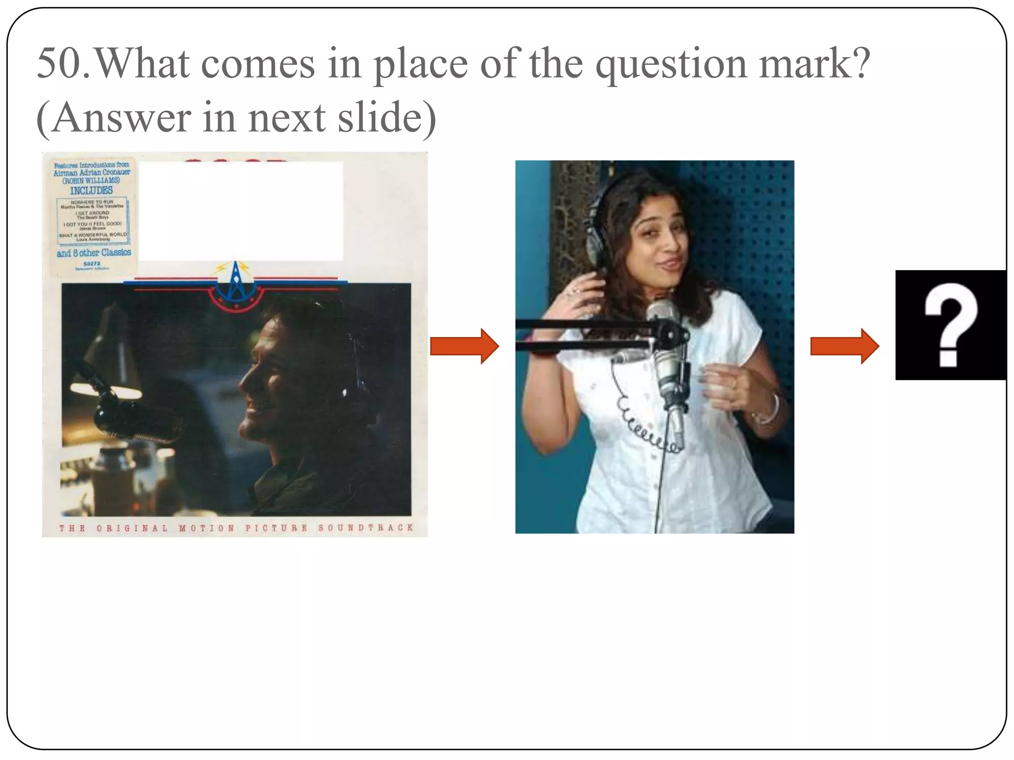 50.What comes in place of the question mark?
(Answer in next slide)
 