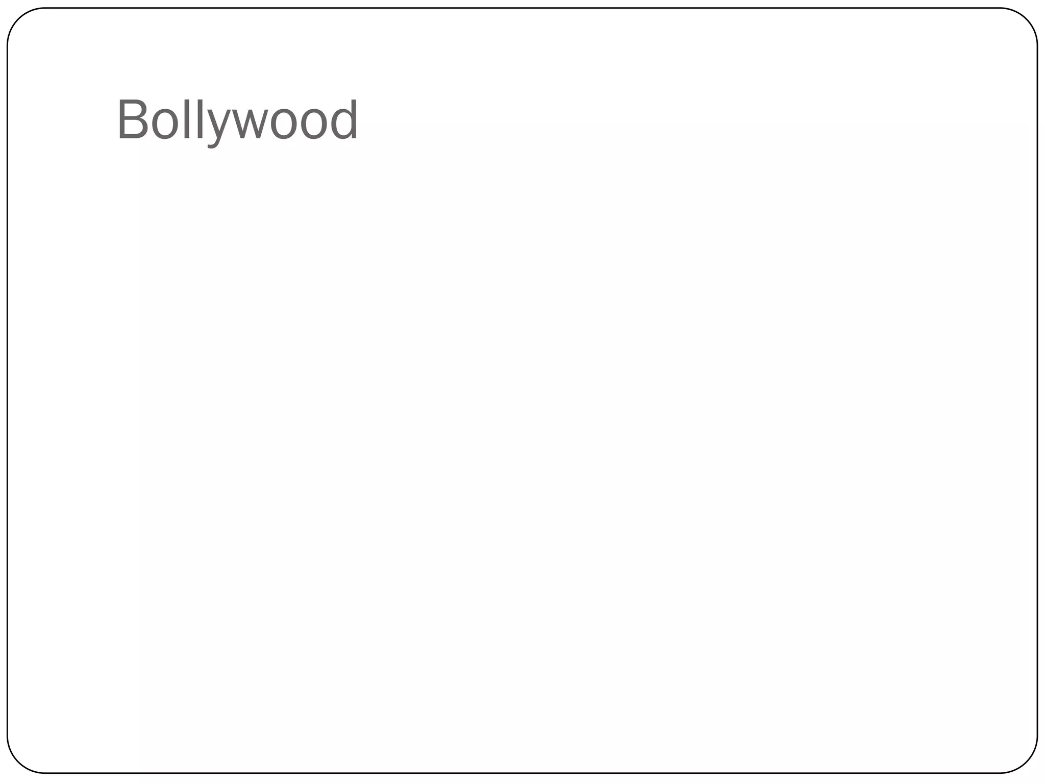 Bollywood
 