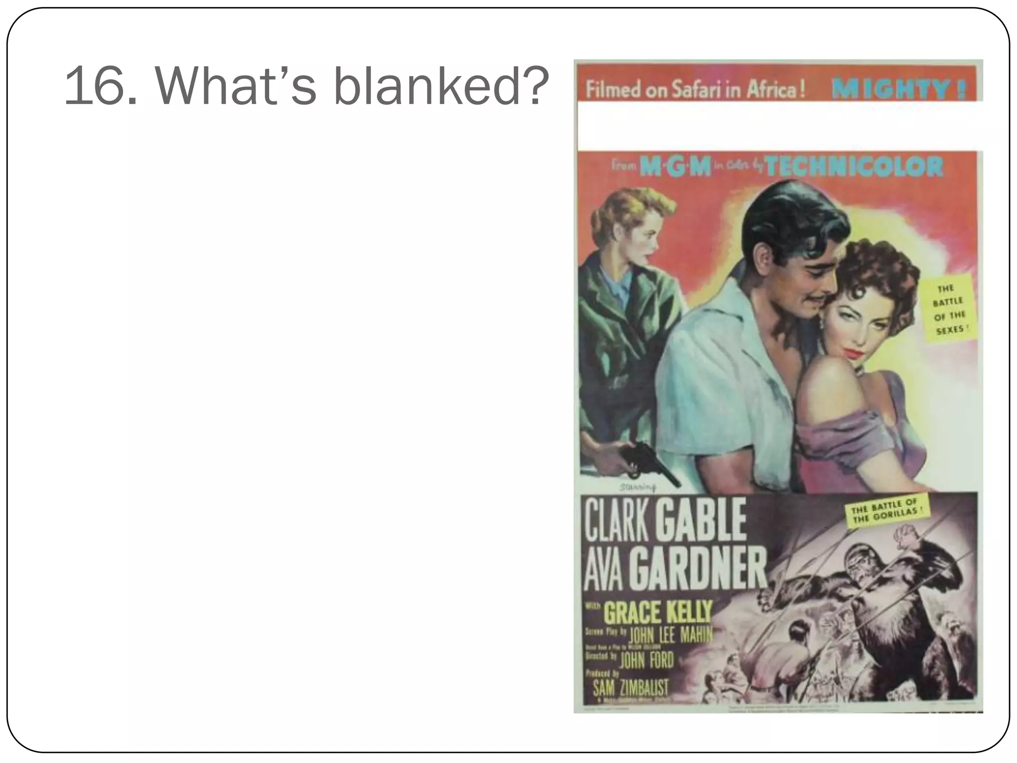 16. What’s blanked?
 