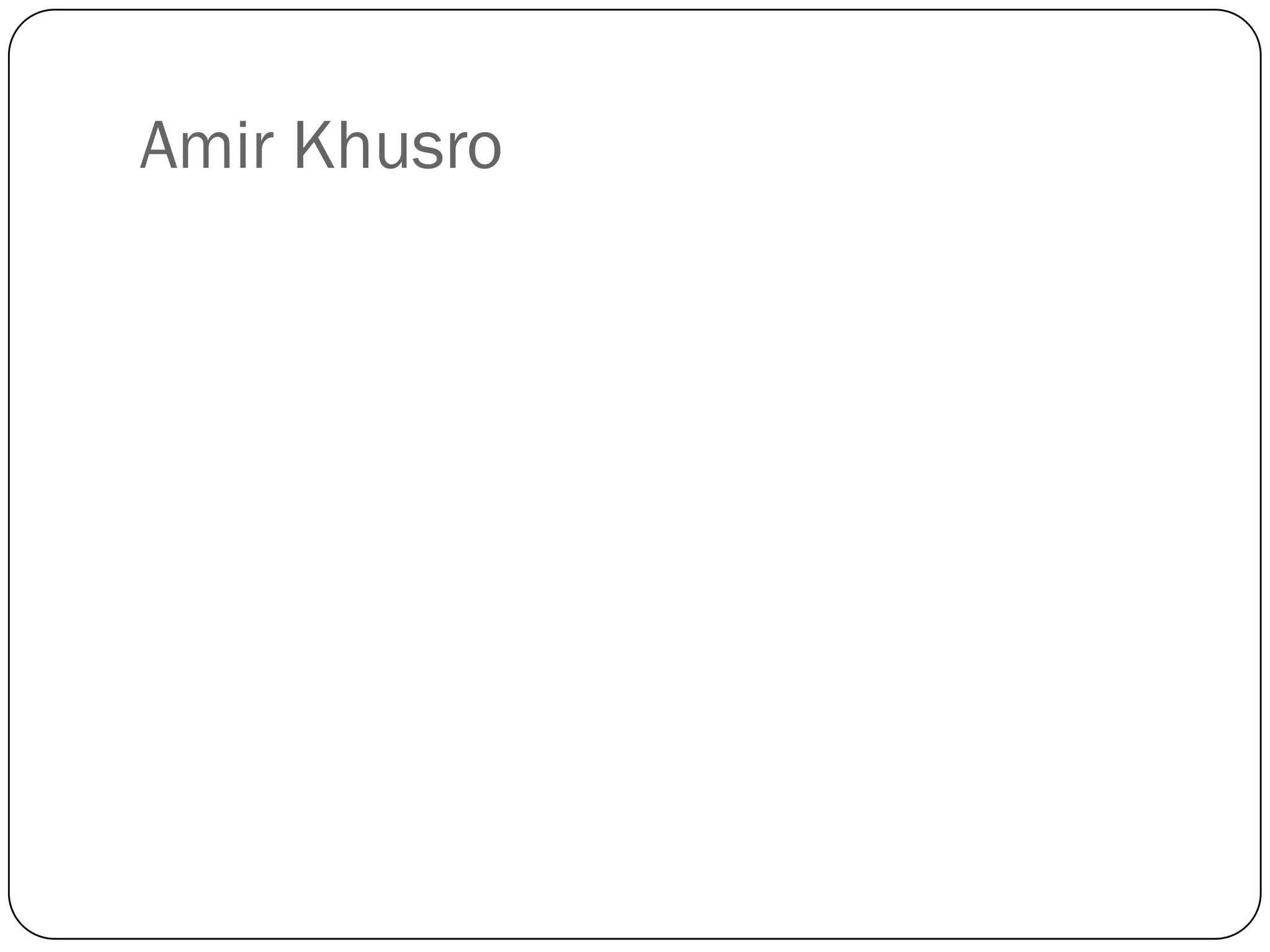 Amir Khusro
 