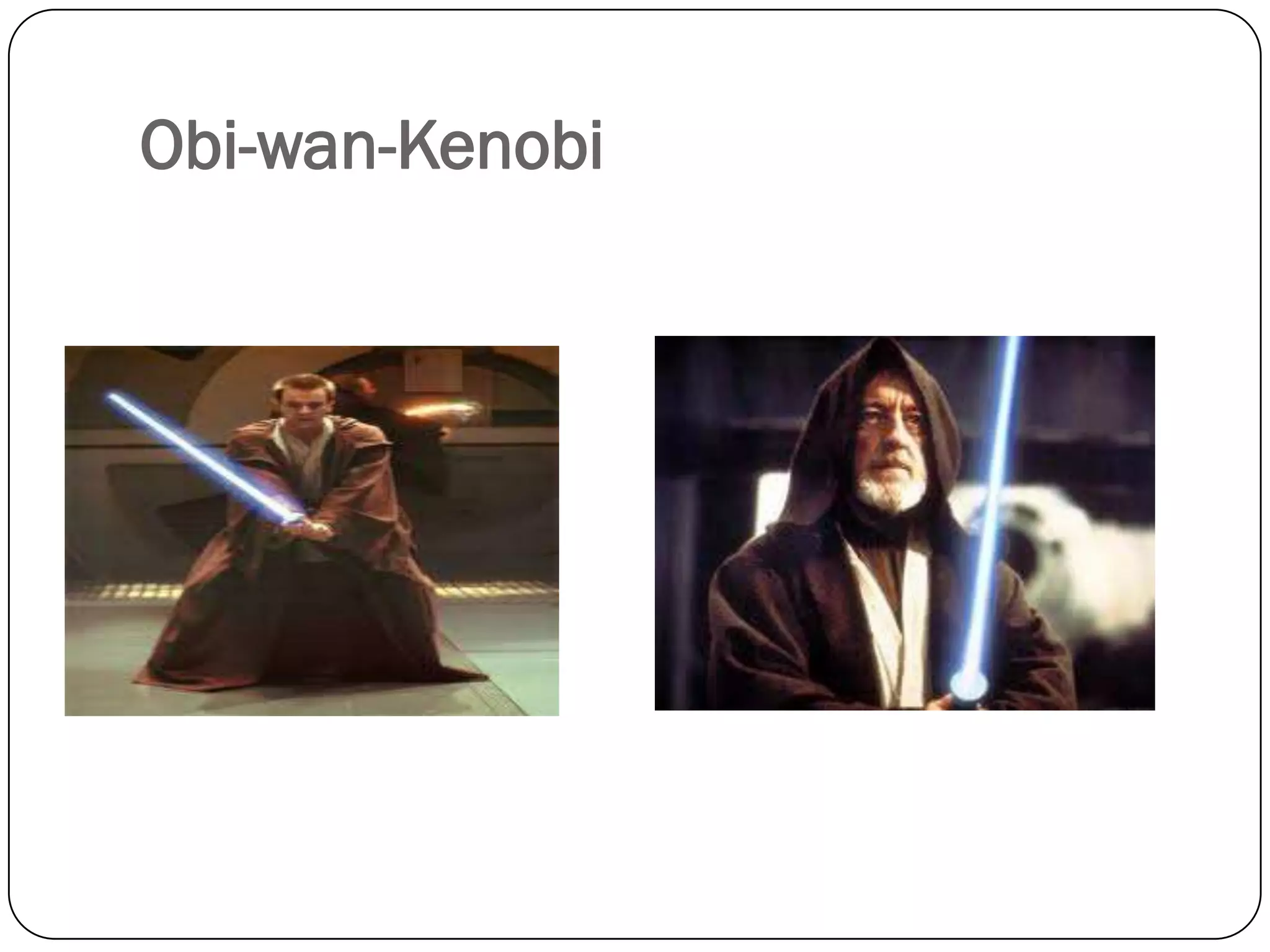 Obi-wan-Kenobi
 