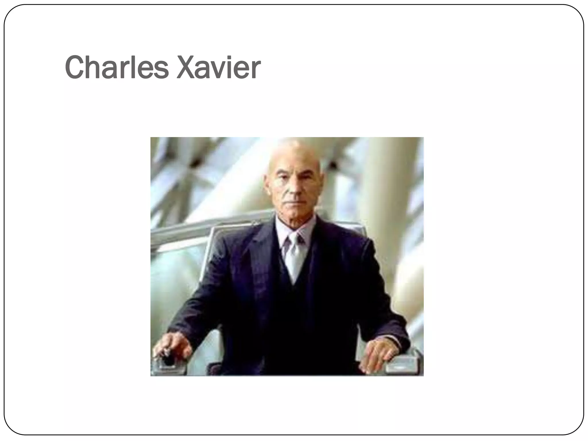 Charles Xavier
 