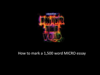How to mark a 1,500 word MICRO essay
 