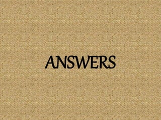 ANSWERS
 