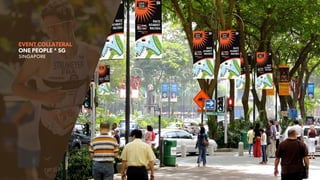 EVENT COLLATERAL
ONE PEOPLE * SG
SINGAPORE
 