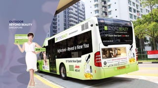 OUTDOOR
BEYOND BEAUTY
SINGAPORE
 