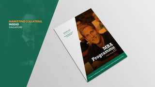 MARKETING COLLATERAL
INSEAD
SINGAPORE
 