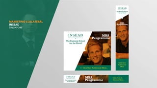 MARKETING COLLATERAL
INSEAD
SINGAPORE
 