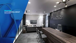 BRANDING
LLOYD MEDICAL GROUP
SINGAPORE
 