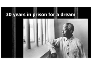 30 years in prison for a dream
 