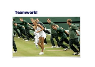 Teamwork!
 