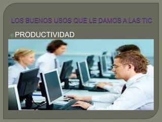 PRODUCTIVIDAD
 