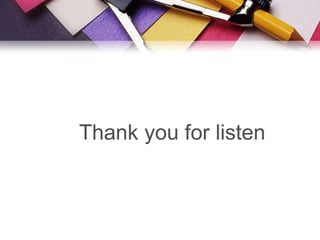 Thank you for listen 

