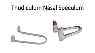 Thudiculum Nasal Speculum