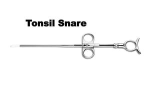 Tonsil Snare
