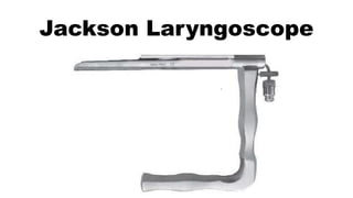 Jackson Laryngoscope