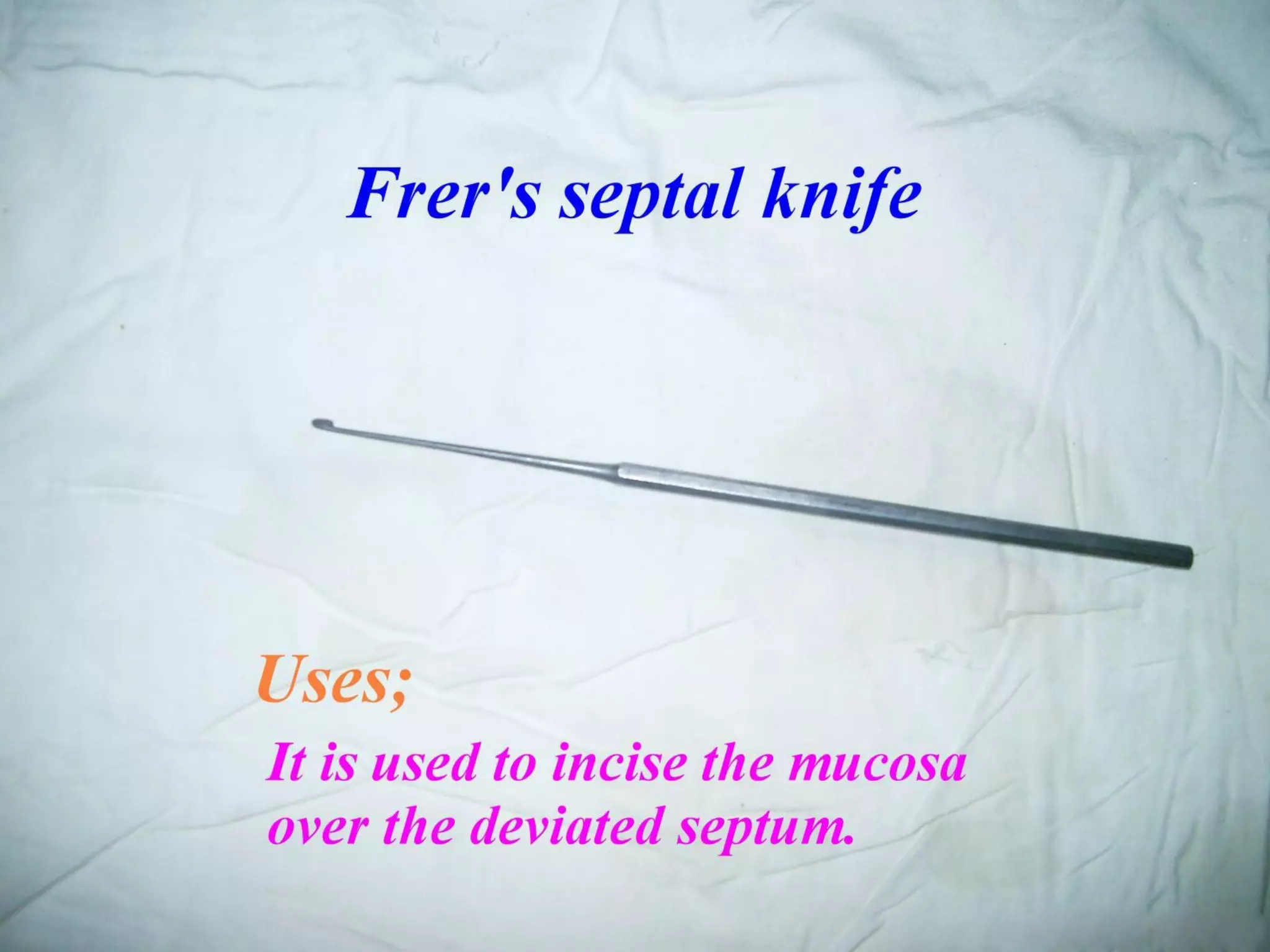 ENT (EAR NOSE THROAT ) Surgical instruments with their uses PPT