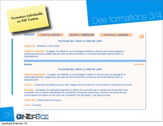 mations 3/4
                              e
                     ividuell
              ion ind
       Format
          au PAF C
                     adres
                                  Des for




  26
dimanche 10 février 13
 