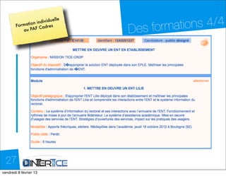 mations 4/4
                              e
                     ividuell
              ion ind
       Format
          au PAF C
                     adres
                                  Des for




  27
dimanche 10 février 13
 